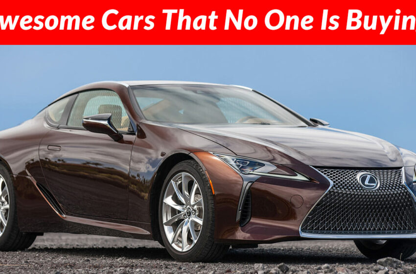  These Are 5 Awesome Cars That No One Is Buying