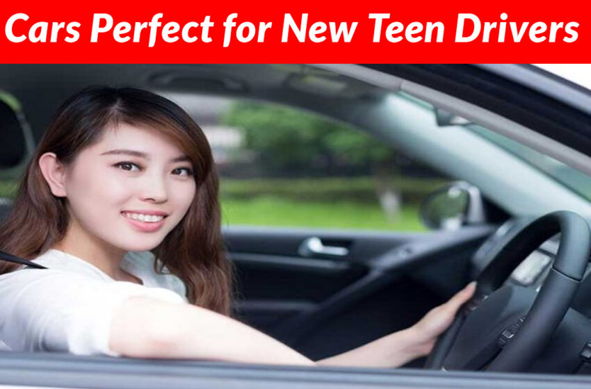 These 11 Cars Perfect for New Teen Drivers