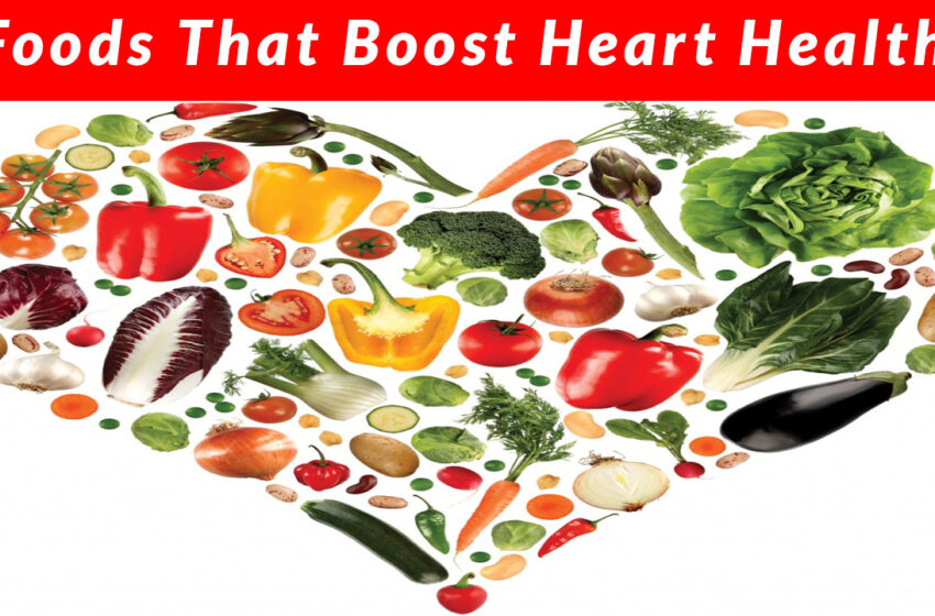  10 Foods That Boost Heart Health